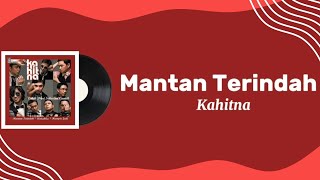 Download lagu Kahitna - Mantan Terindah | Lirik Lagu  mp3