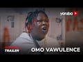 Omo Vawulence Yoruba Movie 2023 | Official Trailer | Now Showing On Yorubaplus