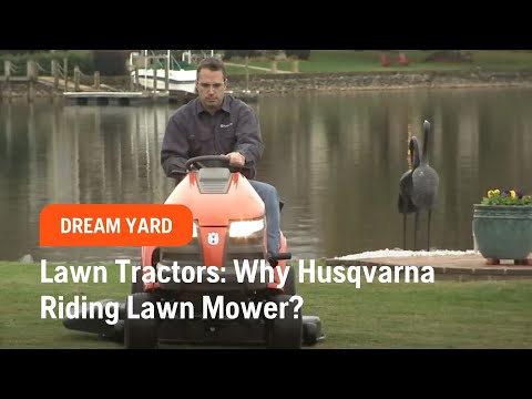 Lawn Tractors: Why Husqvarna Riding Lawn Mower?