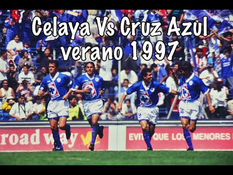Celaya Vs Cruz Azul Verano 1997