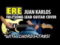Ere - Juan Karlos | Full Song Lead Guitar Cover Tutorial with Tabs & Chords (Slower Version)