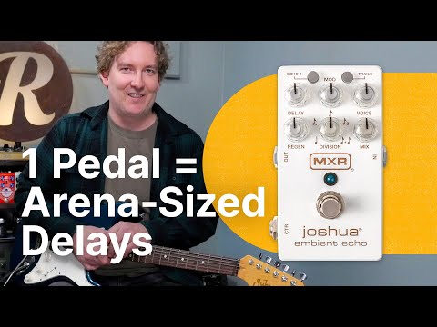 Can 1 pedal contain the best of The Edge's U2 delay effects? | MXR Joshua Ambient Echo