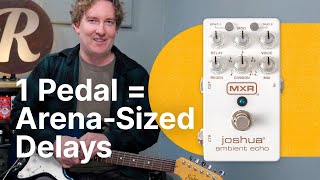 Video thumbnail for Can 1 pedal contain the best of The Edge's U2 delay effects? | MXR Joshua Ambient Echo by Reverb