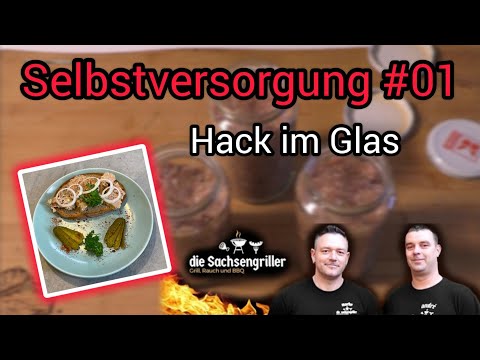 Selbstversorgung #01 | HACKFLEISCH einkochen im Glas | Die Sachsengriller