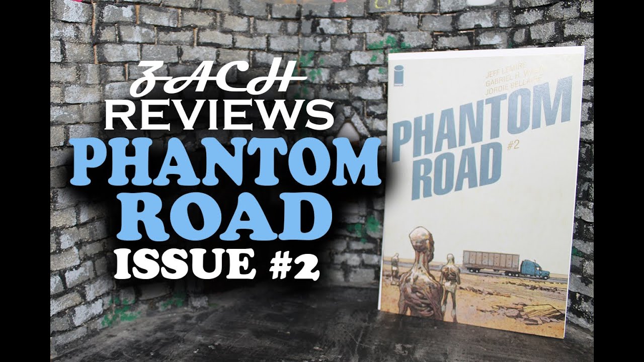 Zach Reviews Phantom Road: Issue 2 (Jeff Lemire, Image Comics) The Movie Castle