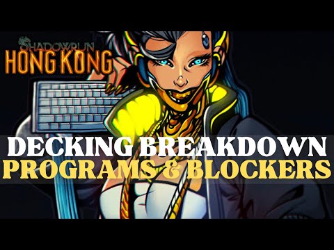 Shadowrun: Hong Kong - Decking Complete Breakdown