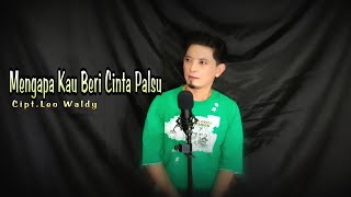 Download lagu MENGAPA KAU BERI CINTA PALSU (Cover By Safar) mp3