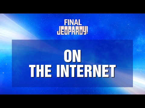 Final Jeopardy!: On the Internet | JEOPARDY!