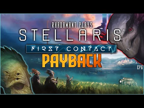 Stellaris First Contact - Payback // EP6