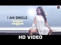 I Am Single - Charlie Kay Chakkar Mein | Shweta Sharma & AJ Singh | Neha Kakkar