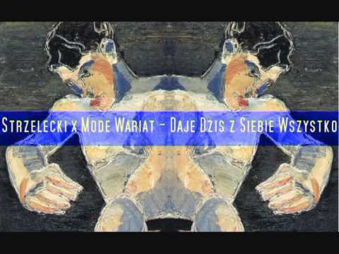 Strzelecki x Mode Wariat - Daję Dziś z Siebie Wszystko (prod. Mode Wariat)