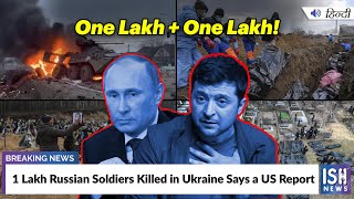 1 Lakh Russian Soldiers Killed in Ukraine Says a US Report