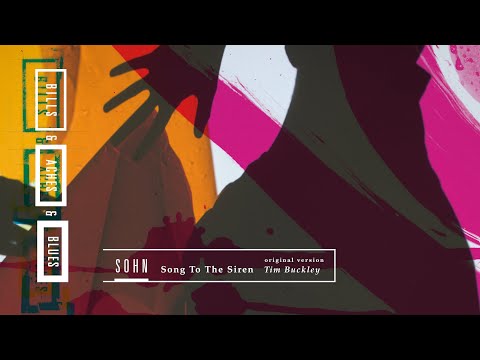 SOHN - Song To The Siren (Tim Buckley)