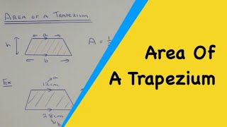 How to work out the area of a trapezium using the formula A = 1/2(a+b)h