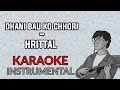 Hrittal - Dhani Bau ko Chhori karaoke Instrumental