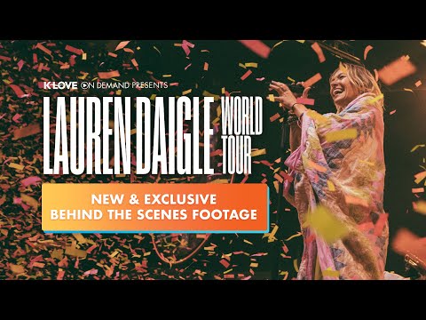 Lauren Daigle World Tour | Exclusive Behind The Scenes Footage