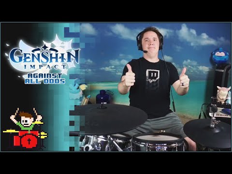 Genshin Impact - Against All Odds On Drums!