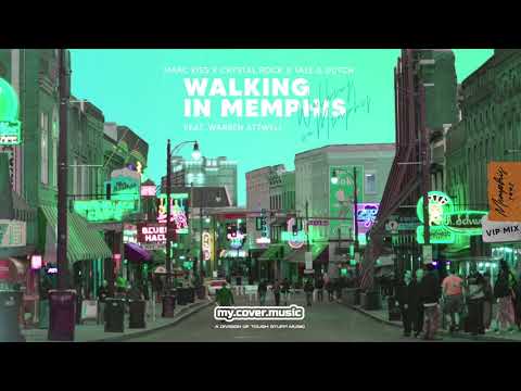 Marc Kiss, Crystal Rock x Tale & Dutch feat. Warren Attwell - Walking in Memphis (VIP Mix)