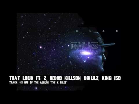 THE K FILES - THAT LOUD