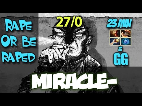 Miracle- Ember Spirit 27-0 : Rape Or Be Raped Vol 7 - RAGE Dota 2 Gameplay