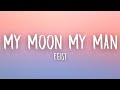 My Moon My Man - Feist (Lyrics) 