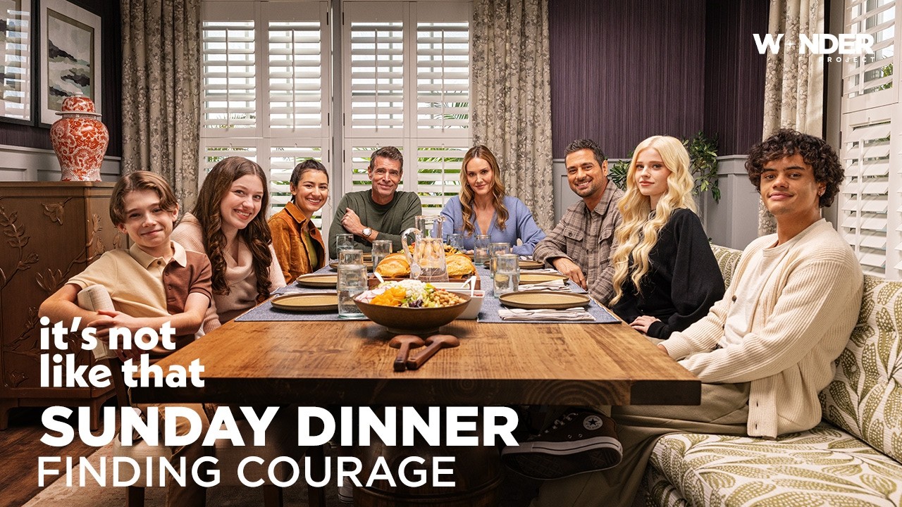 It's Not Like That | Sunday Dinner: Finding Courage | Wonder Project