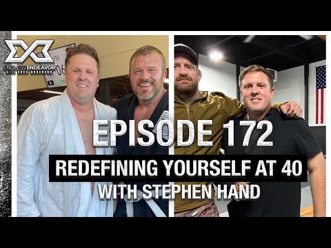 EP 172 Redefining Yourself After 40 with Stephen Hand.  Endless Endeavor Podcast with Greg Anderson