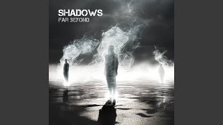 Far Beyond - Shadows 257 video