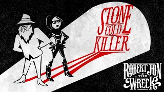 Robert Jon &amp; The Wreck - "Stone Cold Killer" - Official Music Video