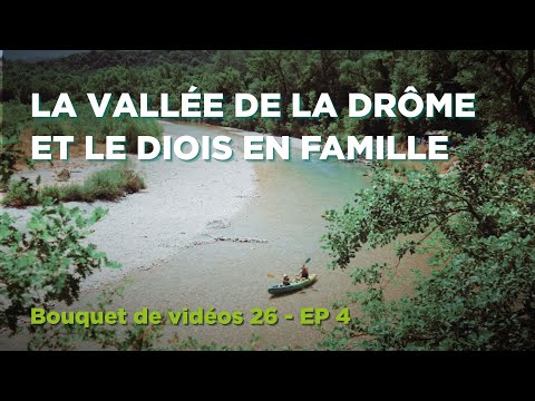 La Vallée de la Drôme et le Diois en famille - Drôme c'est ma nature