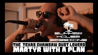 THE TEXAS CHAINSAW DUST LOVERS - Martyr With A Plan (Live SHS 2017)