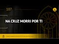 Novo Hinário Adventista Hino 107 Na Cruz Morri Por Ti Lyrics