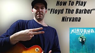 How To Play "Floyd The Barber" By Nirvana [Guitar Lesson]