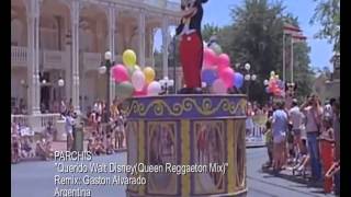 PARCHIS  Querido Walt Disney(Queen Reggaeton Mix)