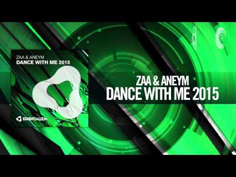 Zaa & Aneym - Dance With Me 2015 FULL (Essentializm / RNM)