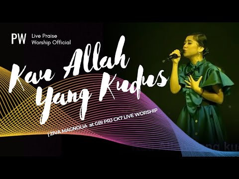 KAU ALLAH YANG KUDUS - ZIVA MAGNOLIA #ndcworship