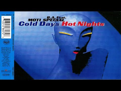 B.A. feat. Moti Special - Cold Days Hot Nights