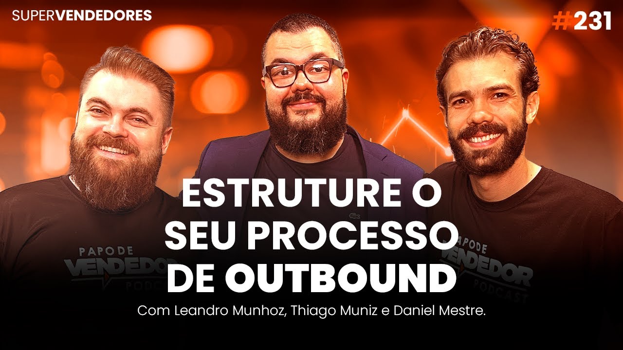 Como estruturar um Processo de Outbound na sua empresa? feat Thiago Muniz & Receita Previsível