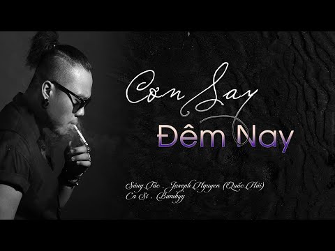 Cơn say đêm nay - Bambyy