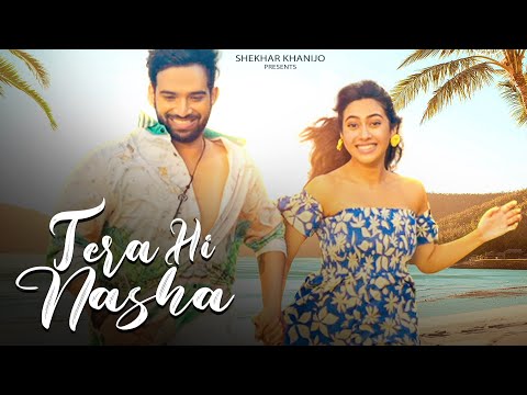 Tera Hi Nasha Lyrics - Shekhar Khanijo, Kunaal Vermaa & Saheal Khan
