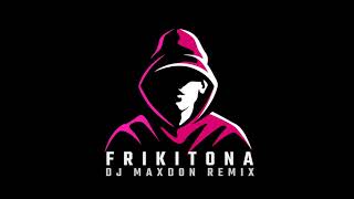 Plan B - Frikitona (Dj Maxdon Remix)