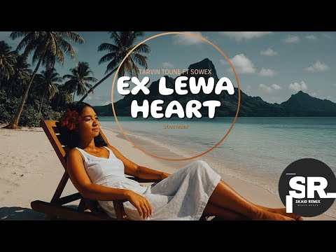 Tarvin Toune 2025 _Ex Lewa Heart Ft Sowex (Official Audio Remix)