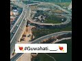 guwahati city drone #shot_view#assam_manjit_xarania #official💫🍁