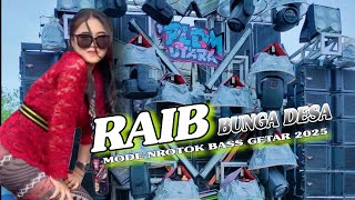 Download lagu Dj Raib bunga desa mode nrotok bass antep carnavar serono 2025 mp3