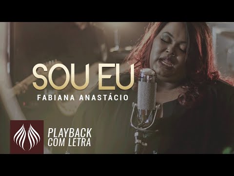 Fabiana Anastácio l Sou Eu [PLAYBACK COM LETRA]