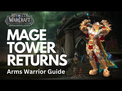 Closing The Eye Dragonflight Mage Tower Guide: Arms Warrior | ReptilioPlays World Of Warcraft