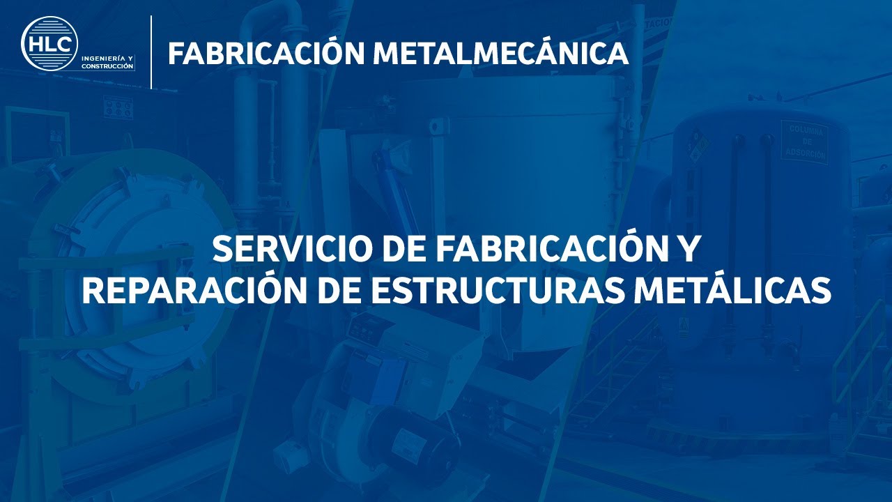 Servicio de Fabricación y Reparación de Estructuras Metálicas HLC