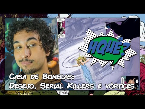 Casa de Bonecas: Desejo, Serial Killers e vórtices (LENDO SANDMAN)