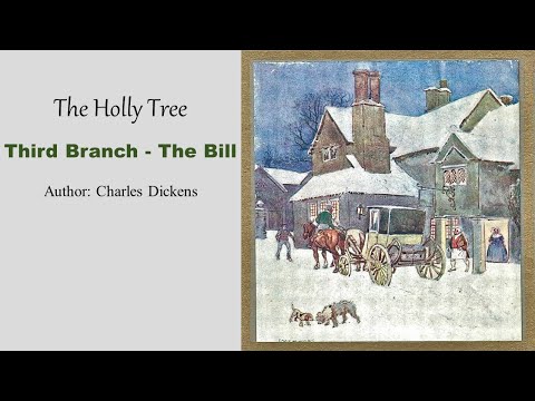 Learn English Through Story: The Holly Tree, Third Branch - The Bill by Charles Dickens (Part 3)