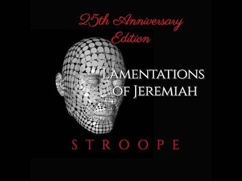 LAMENTATIONS OF JEREMIAH  (25th Anniversary Recording) Z. Randall Stroope